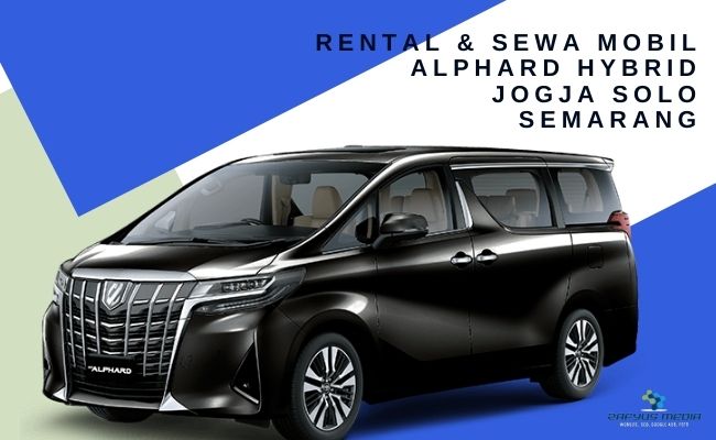 Rental & Sewa Mobil Alphard Hybrid Jogja Solo Semarang (cemeti.com))