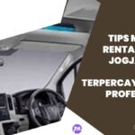 Tips Memilih Rental Mobil Jogja yang Aman, Terpercaya, dan Profesional