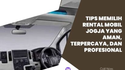 Tips Memilih Rental Mobil Jogja yang Aman, Terpercaya, dan Profesional